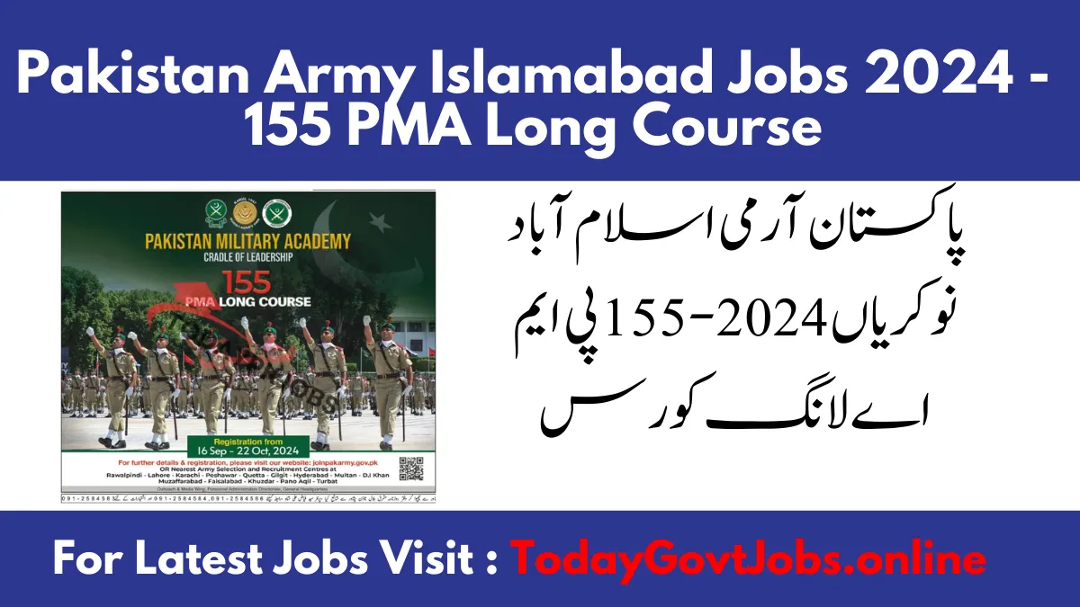 Pakistan Army Islamabad Jobs 2024 - 155 PMA Long Course