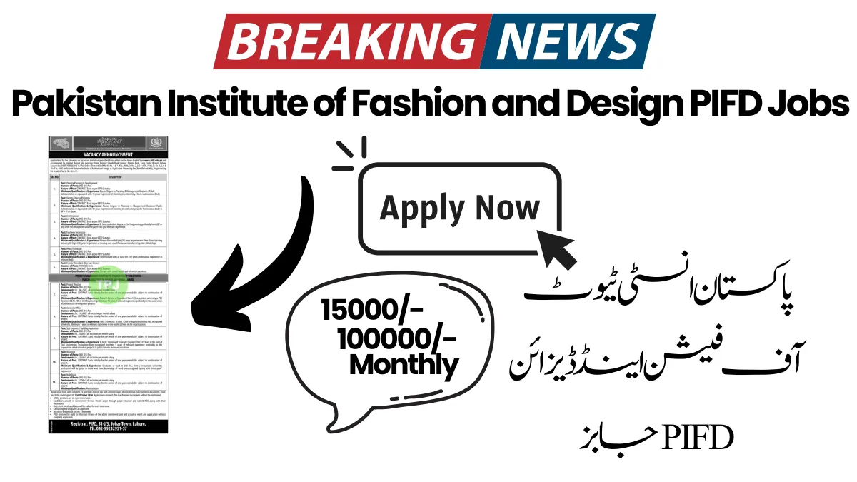 Pakistan Institute of Fashion and Design PIFD Jobs 2024